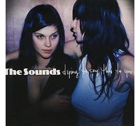 Sounds - Dying To Say This To You