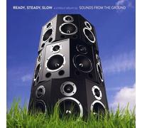 Sounds From The Ground - Ready Steady Slow