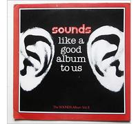 Sounds Like A Good Album To Us - The Sounds Album Vol II