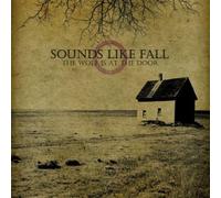 Sounds Like Fall - The Wolf Is At the Door (UK Import)