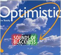 Sounds Of Blackness - Optimistic / Testify