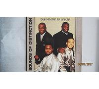 Sounds of Distinction - His Name Is Jesus