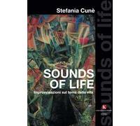 Sounds of life. Improvvisazioni sul tema della vita