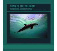 Sounds Of Nature - Song Of The Dolphins