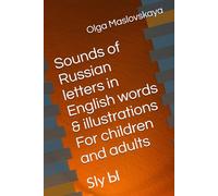 Sounds of Russian letters in English words & illustrations For children and adults: Sly Ы