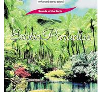 Sounds of the Earth - Exotic Paradise
