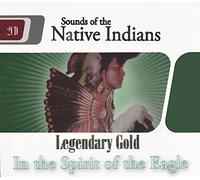 Sounds of the Native Indians - In the Spirit of the Eagle