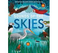 Sounds of the Skies: Discover amazing birds and wildlife: 1