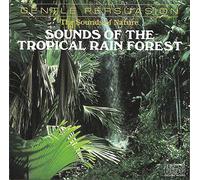 Sounds of the Tropical Rain Fo - Sounds Of The Tropical Rain Forest