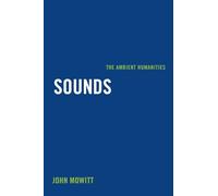 Sounds: The Ambient Humanities