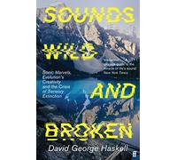 David George Haskell – Sounds Wild and Broken – Tascabile