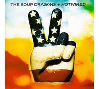 Soup Dragons - Hotwired by Soup Dragons (1992-05-13)