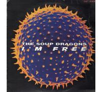 Soup Dragons - I'm Free