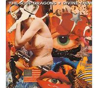 SOUP DRAGONS - SOUP DRAGONS / DIVINE THING