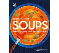 Soups: 80 tasty, easy and thrifty recipes
