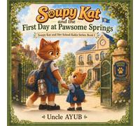 Soupy Kat and the First Day at Pawsome Springs