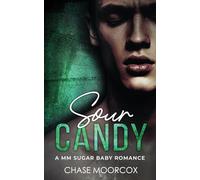 Sour Candy: a MM Sugar Baby Romance (Paperback): 1