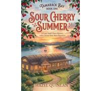 Sour Cherry Summer: A Cozy Small-Town Mystery with a Sweet Slow-Burn Romance: 1