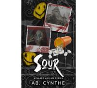 Sour: The Wellard Asylum Series