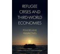 Sourav Kumar Das Refugee Crises and Third-World Economies (Copertina rigida)