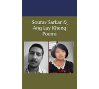 Sourav Sarkar & Ang Lay Kheng Poems: EDITED BY