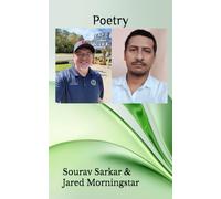 Sourav Sarkar & Jared Morningstar Poems: EDITED BY