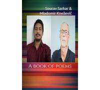 Sourav Sarkar & Mladomir Knežević: A book of poems