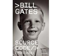Source code. I miei inizi - Gates Bill