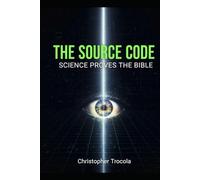 Source Code: Science Proves the Bible