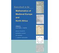 Sourcebook in the Mathematics of Medieval Europe and North Africa