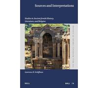 Sources and Interpretations: Studies in Ancient Jewish History, Literature and Religion: 78