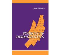 Jean Grondin Sources of Hermeneutics (Tascabile)