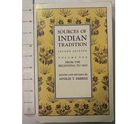 Sources of Indian Tradition: From the Beginning to 1800