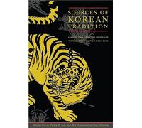 Sources of Korean Tradition: From the Sixteenth to the Twentieth Centuries