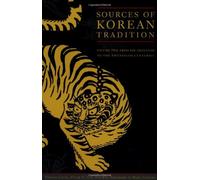 [Sources of Korean Tradition: From the Sixteenth to the Twentieth Centuries: From Sixteenth to the Twentieth Centuries v. 2 (Introduction to Asian Civilizations)] [By: Lee, Peter] [March, 2001]