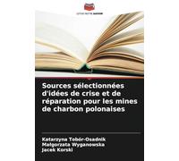 Sources sélectionnées d'idées de crise et de réparation pour les mines de charbon polonaises