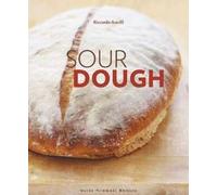 Sourdough. A complete guide and recipe book