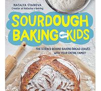 Natalya Syanova Sourdough Baking with Kids (Tascabile)