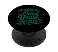 Sourdough with a French accent, oui, yeast can PopSockets PopGrip Adesivo