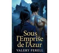 Sous l’Emprise de l’Azur: Liaison Interdite au Cœur des Pyrénées