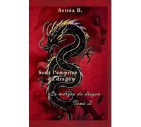 Sous l’emprise du dragon: La marque du dragon