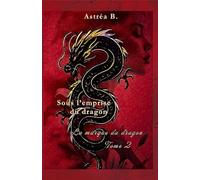 Sous l’emprise du dragon: La marque du dragon