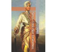 Sous l’œil des brahmes (French Edition)