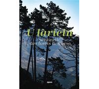 Sous la directiond d - U Lariciu: sentinelle des forêts de Corse.