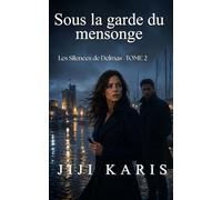 Sous la garde du mensonge: 2