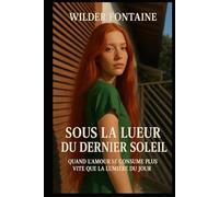 Sous la Lueur du Dernier Soleil