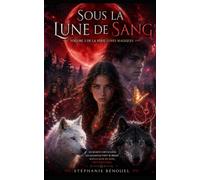 Sous la Lune de Sang: Lunes Magiques (Tome 3)