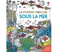 Sous la mer - La peinture magique - dès 5 ans
