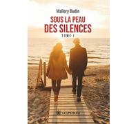 Sous la peau des silences: Tome 1