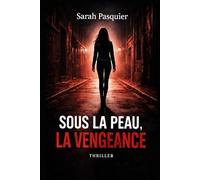 Sous la peau, la vengeance
